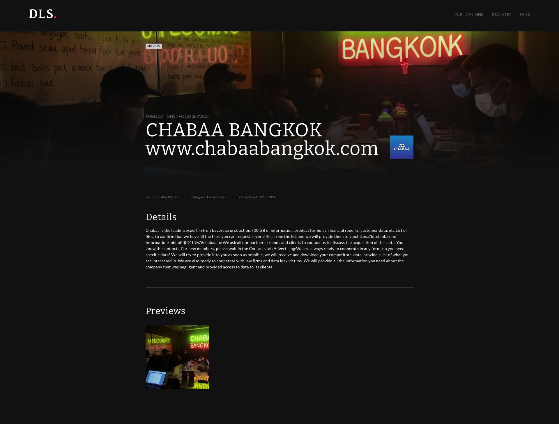 Screenshot of preview CHABAA BANGKOK www.chabaabangkok.com Revenue: 496,000,000 | Category: Food Service Chabaa is the leading expert in fruit beverage production.700 GB of information, product formulas, financial reports, customer data, etc.List of files, to confirm that we have all the files, you can request several files from the list and we will provide them to you.https://biteblob.com/Information/Iobho0fjfD1L9V/#chabaa.txtWe ask all our partners, friends and clients to contact us to discuss the acquisition of this data. You know the contacts. For new members, please wait in the Contacts tab.Advertising:We are always ready to cooperate in any form, do you need specific data? We will try to provide it to you as soon as possible, we will receive and download your competitors' data, provide a list of what you are interested in. We are also ready to cooperate with law firms and data leak victims. We will provide all the information you need about the company that was negligent and provided access to data to its clients. leak page